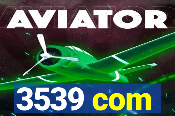 3539 com